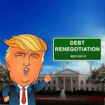 Trump Debt Renegotiation
